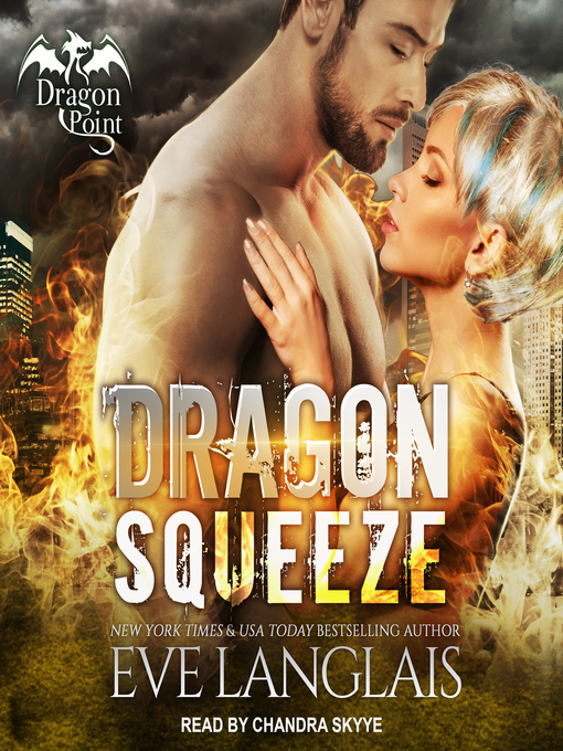 Title details for Dragon Squeeze by Eve Langlais - Available